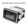 Màn Hình Android Toyota Land Cruiser 2012 Chính Hãng Lắp Đặt Tận Nơi