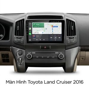 Màn Hình Android Toyota Land Cruiser 2016 Chính Hãng, Lắp Đặt Tận Nơi