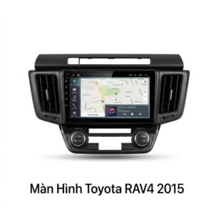 Màn Hình Android Toyota Rav4 2015 Chính Hãng Zestech Lắp Đặt Tận Nơi
