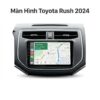 Màn Hình Android Toyota Rush 2024 Chính Hãng - Lắp Đặt Tận Nơi TPHCM