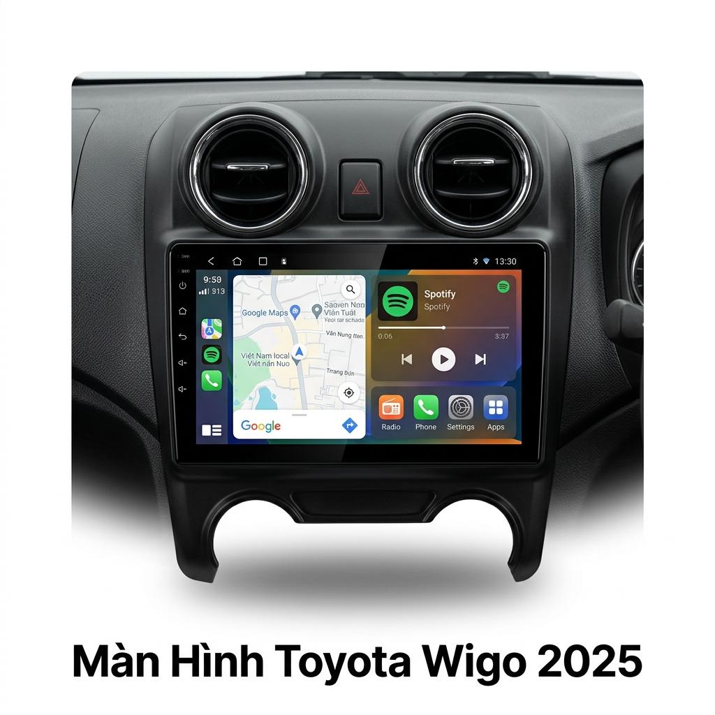 Màn Hình Android Toyota Wigo 2025 Lắp Đặt Tận Nơi Uy Tín Tại TPHCM chính hãng