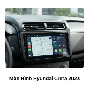 Màn Hình Hyundai Creta 2023 Chính Hãng Lắp Đặt Tận Nơi Uy Tín