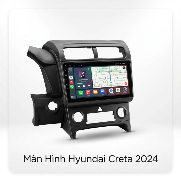 Màn Hình Hyundai Creta 2024 Chính Hãng - Lắp Đặt Tận Nơi Uy Tín