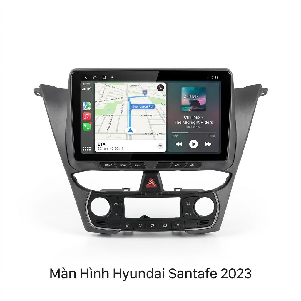Màn Hình Hyundai Santafe 2023 Chính Hãng - Lắp Đặt Tận Nơi Uy Tín chính hãng
