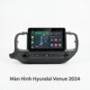 Màn Hình Hyundai Venue 2024 Android Cao Cấp Lắp Đặt Tận Nơi Uy Tín