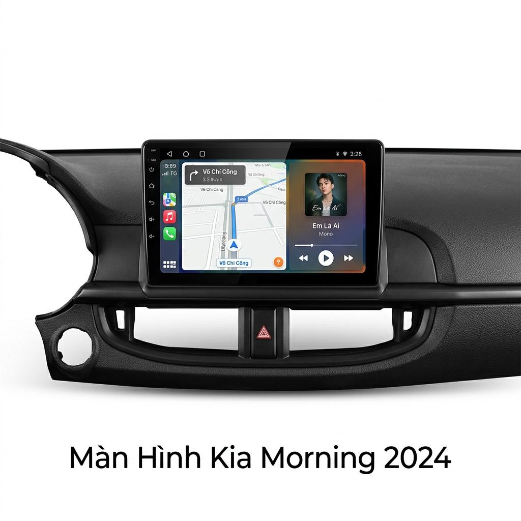 Màn Hình Kia Morning 2024 Android Cấu Hình Mạnh Lắp Đặt Tận Nơi chính hãng