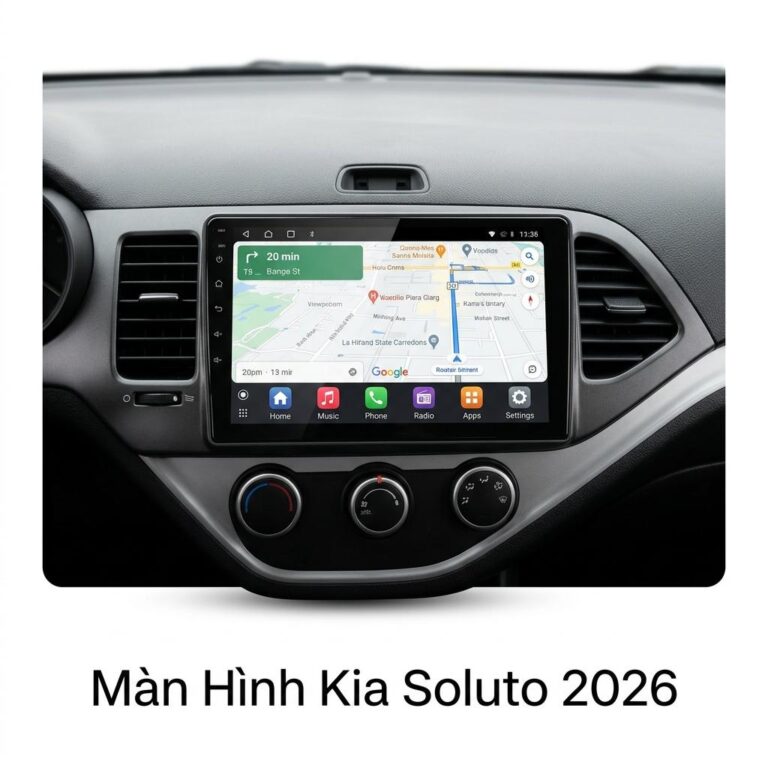 Màn Hình Kia Soluto 2026 Android Thông Minh Uy Tín Chuyên Nghiệp