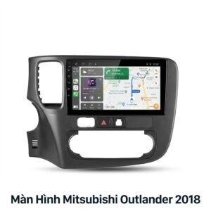 Màn Hình Mitsubishi Outlander 2018 Lắp Đặt Tận Nơi Uy Tín TPHCM