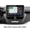 Màn Hình Toyota Altis 2025 Android Thông Minh Lắp Đặt Tận Nơi