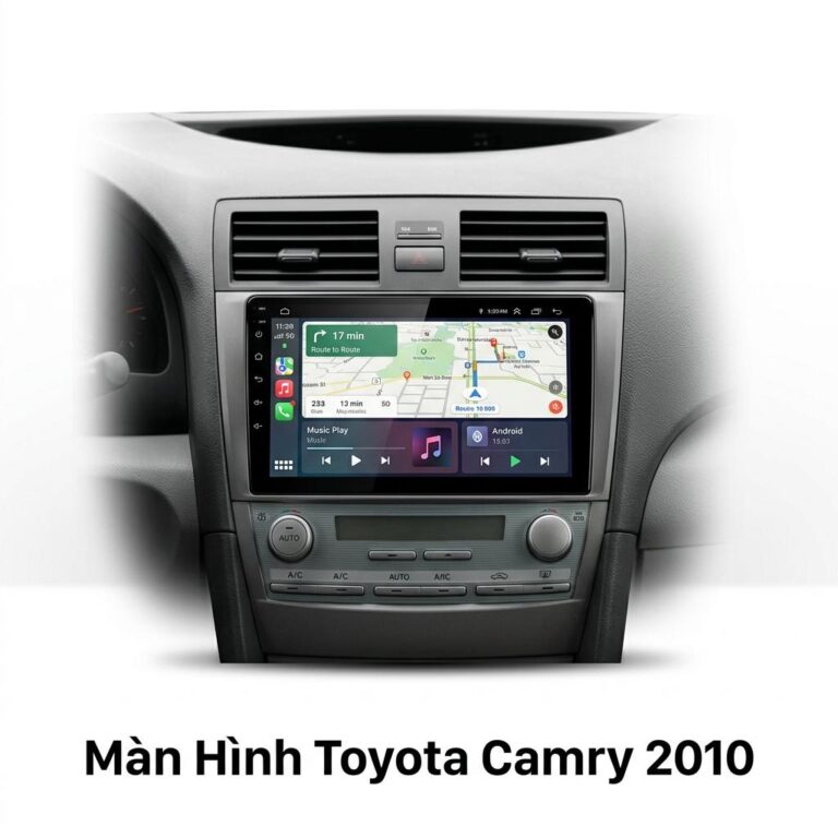 Màn Hình Toyota Camry 2010 Chính Hãng, Lắp Đặt Tận Nơi Uy Tín