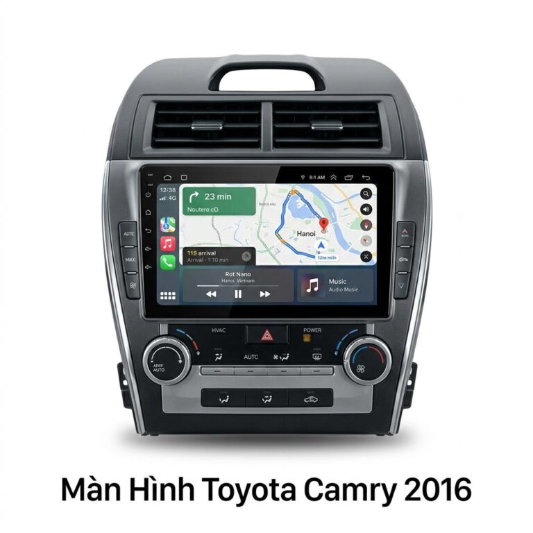 Màn Hình Toyota Camry 2016 Android Chính Hãng Lắp Đặt Tận Nơi TPHCM