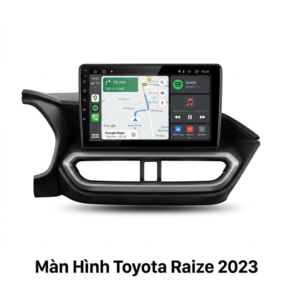 Màn Hình Toyota Raize 2023 Chính Hãng - Lắp Đặt Màn Hình Android Uy Tín chính hãng