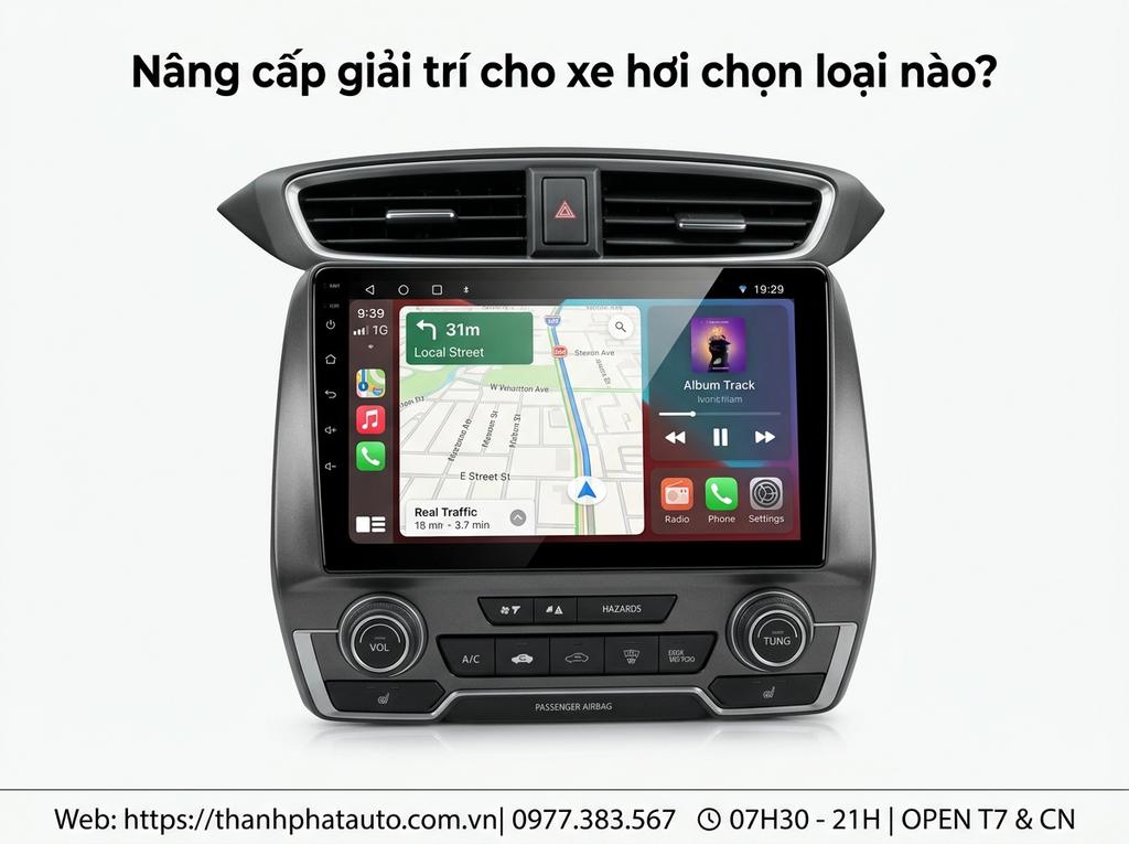 Nâng cấp giải trí cho xe hơi chọn loại nào?