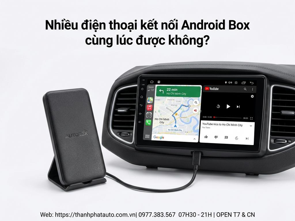 Nhiều điện thoại kết nối Android Box cùng lúc được không?