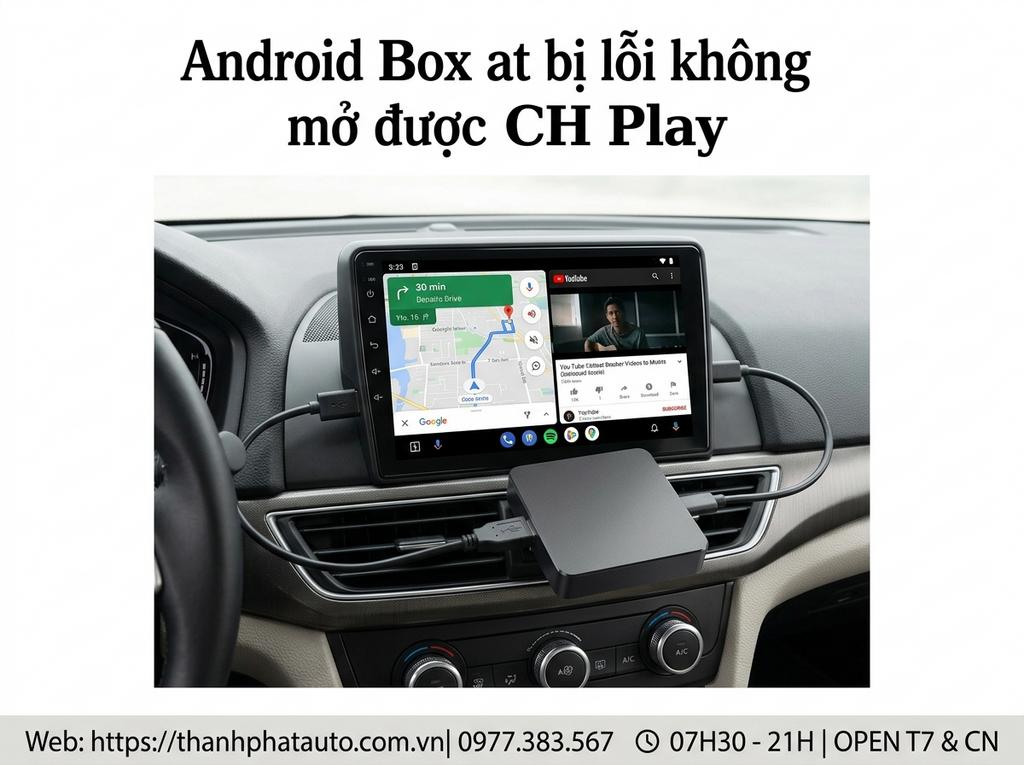 Android Box bị lỗi không mở được CH Play