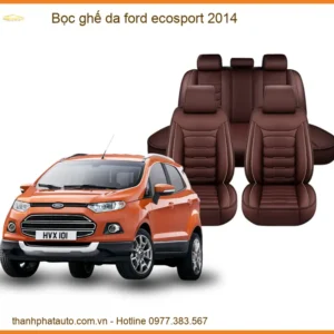 Bọc Ghế Da Ford Ecosport 2014 - Nâng Cấp Nội Thất Sang Trọng & Bền Bỉ