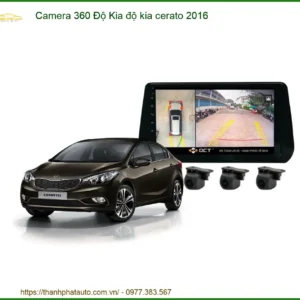 Lắp Đặt Camera 360 Độ Kia Cerato 2016 - Hỗ Trợ Lái Xe An Toàn Tại Thành Phát Auto