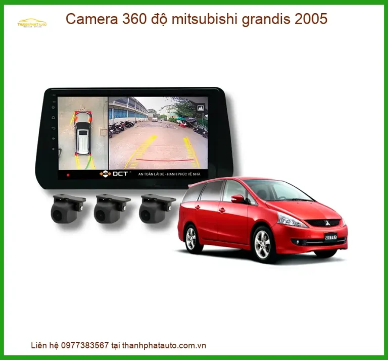 Camera 360 Độ Mitsubishi Grandis 2005 - Giải Pháp Quan Sát Toàn Cảnh An Toàn