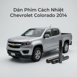 Dán Phim Cách Nhiệt Chevrolet Colorado 2014 Uy Tín Chuyên Nghiệp