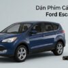 Dán Phim Cách Nhiệt Ford Escape 2013 Chính Hãng Giá Tốt Tại TPHCM