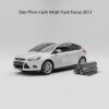 Dán Phim Cách Nhiệt Ford Focus 2012 Chính Hãng Uy Tín Tại TPHCM