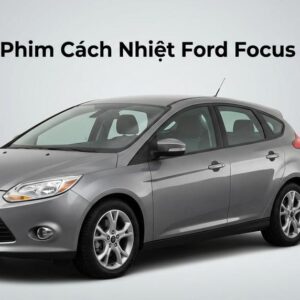 Dán Phim Cách Nhiệt Ford Focus 2014 Uy Tín Chuyên Nghiệp Tại TPHCM