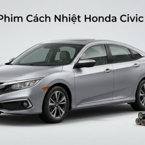 Dán Phim Cách Nhiệt Honda Civic 2020 Giải Pháp Chống Nóng Chính Hãng