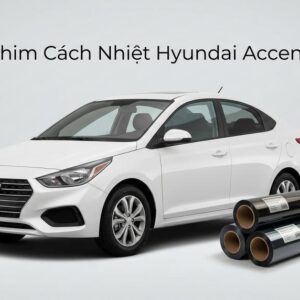 Dán Phim Cách Nhiệt Hyundai Accent 2019 Uy Tín Tại TPHCM