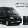 Dán Phim Cách Nhiệt Hyundai Solati 2024 Chính Hãng Lắp Đặt Tận Nơi