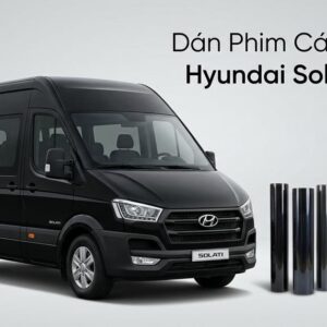 Dán Phim Cách Nhiệt Hyundai Solati 2024 Chính Hãng Lắp Đặt Tận Nơi