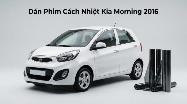 Dán Phim Cách Nhiệt Kia Morning 2016 Chính Hãng Giá Tốt Tại TPHCM