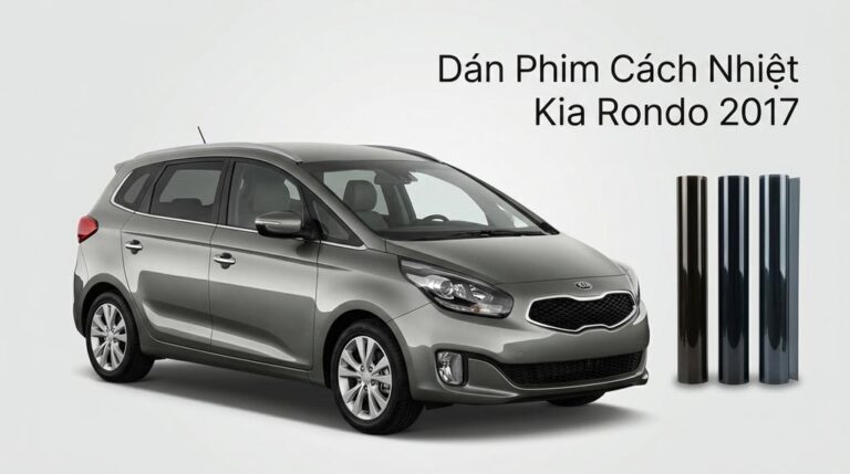 Dán Phim Cách Nhiệt Kia Rondo 2017 Giá Tốt Lắp Đặt Tận Nơi Uy Tín