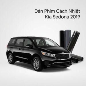 Dán Phim Cách Nhiệt Kia Sedona 2019 Chính Hãng - Lắp Đặt Tận Nơi TPHCM