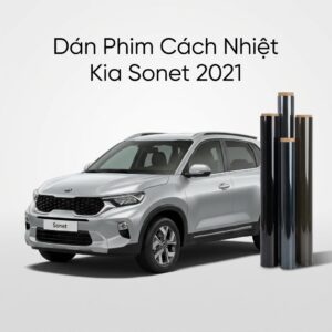 Dán Phim Cách Nhiệt Kia Sonet 2021 Giải Pháp Chống Nóng Uy Tín TPHCM