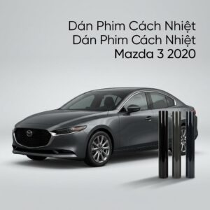 Dán Phim Cách Nhiệt Mazda 3 2020 Chính Hãng, Chống Nóng Hiệu Quả