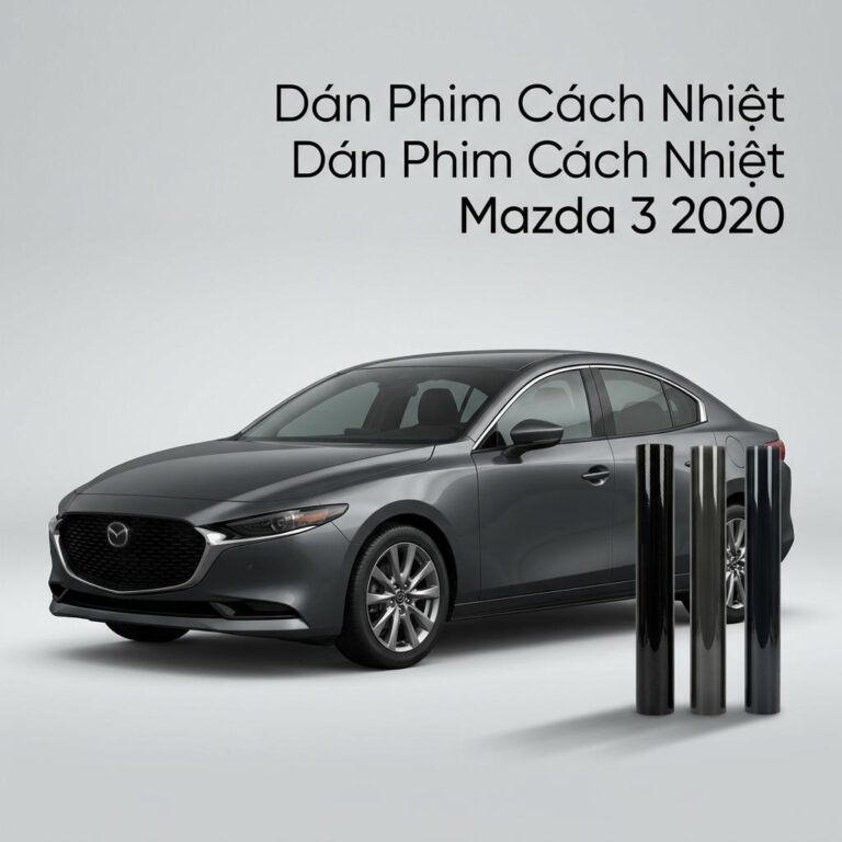 Dán Phim Cách Nhiệt Mazda 3 2020 Chính Hãng, Chống Nóng Hiệu Quả