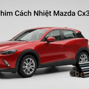 Dán Phim Cách Nhiệt Mazda CX3 2023 Chính Hãng Uy Tín Tại TPHCM