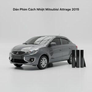 Dán Phim Cách Nhiệt Mitsubishi Attrage 2015 Chính Hãng Uy Tín TPHCM