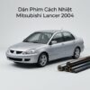 Dán Phim Cách Nhiệt Mitsubishi Lancer 2004 Chính Hãng Giá Tốt TPHCM