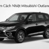 Dán Phim Cách Nhiệt Mitsubishi Outlander 2017 Uy Tín Chuyên Nghiệp