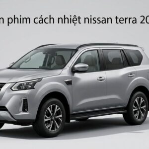 Dán Phim Cách Nhiệt Nissan Terra 2025 Chính Hãng Uy Tín Tại TPHCM