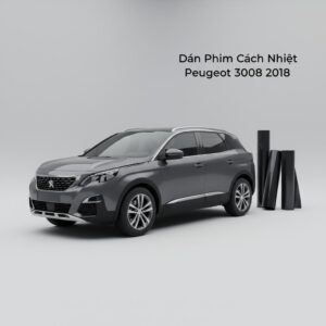Dán Phim Cách Nhiệt Peugeot 3008 2018 Chính Hãng Uy Tín TPHCM