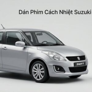 Dán Phim Cách Nhiệt Suzuki Swift 2014 Chính Hãng Uy Tín Tại TPHCM