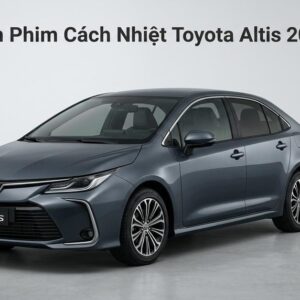 Dán Phim Cách Nhiệt Toyota Altis 2020 Uy Tín Chuyên Nghiệp Tại TPHCM