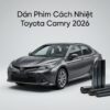 Dán Phim Cách Nhiệt Toyota Camry 2026 Cao Cấp Uy Tín Tại TPHCM