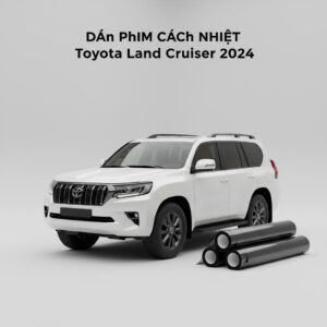 Dán Phim Cách Nhiệt Toyota Land Cruiser 2024 Chính Hãng Cao Cấp