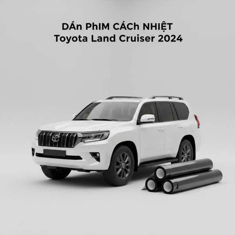 Dán Phim Cách Nhiệt Toyota Land Cruiser 2024 Chính Hãng Cao Cấp