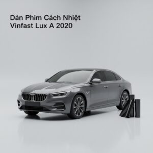 Dán Phim Cách Nhiệt Vinfast Lux A 2020 Chuyên Nghiệp Chính Hãng