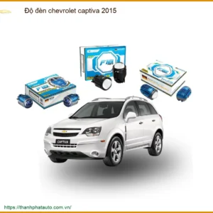 Độ Đèn Chevrolet Captiva 2015: Nâng Cấp Tầm Nhìn & An Toàn