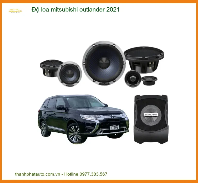 Độ Loa Mitsubishi Outlander 2021 Nâng Cấp Hệ Thống Âm Thanh Hay Hơn